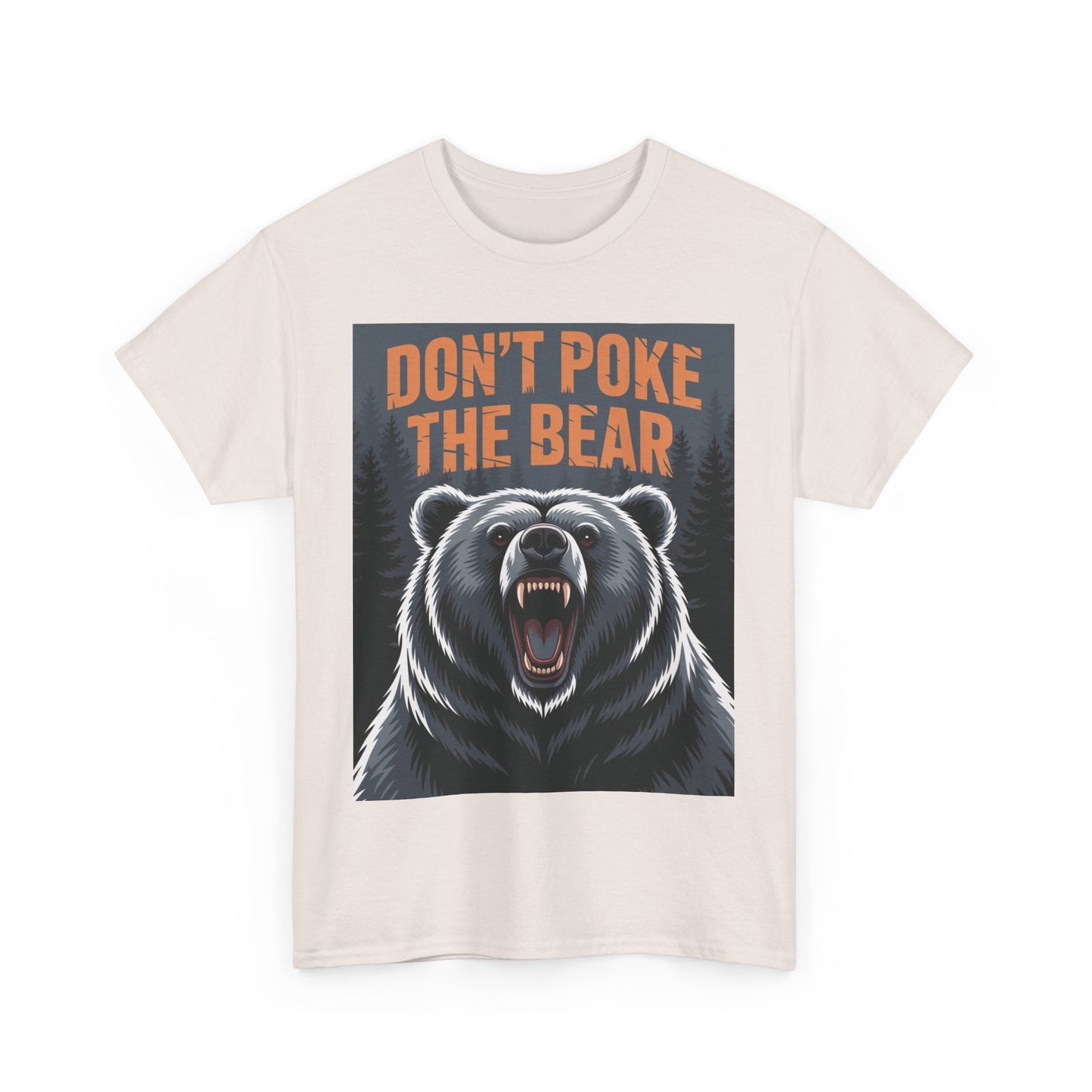 Don't Poke the Bear Unisex Heavy Cotton Tee, Funny Graphic T-Shirt, Gift for Bear Lovers, Casual Wear, Wildlife Humor Shirt