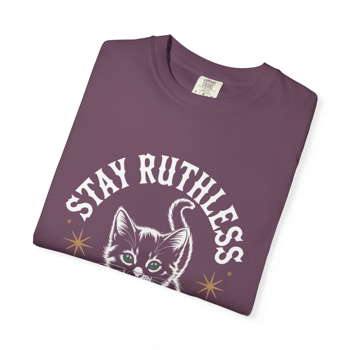 Cute Cat Graphic Tee, Unisex T-Shirt, Stay Ruthless Shirt, Pet Lover Gift, Casual Wear, Birthday Gift, Cat Mom Shirt