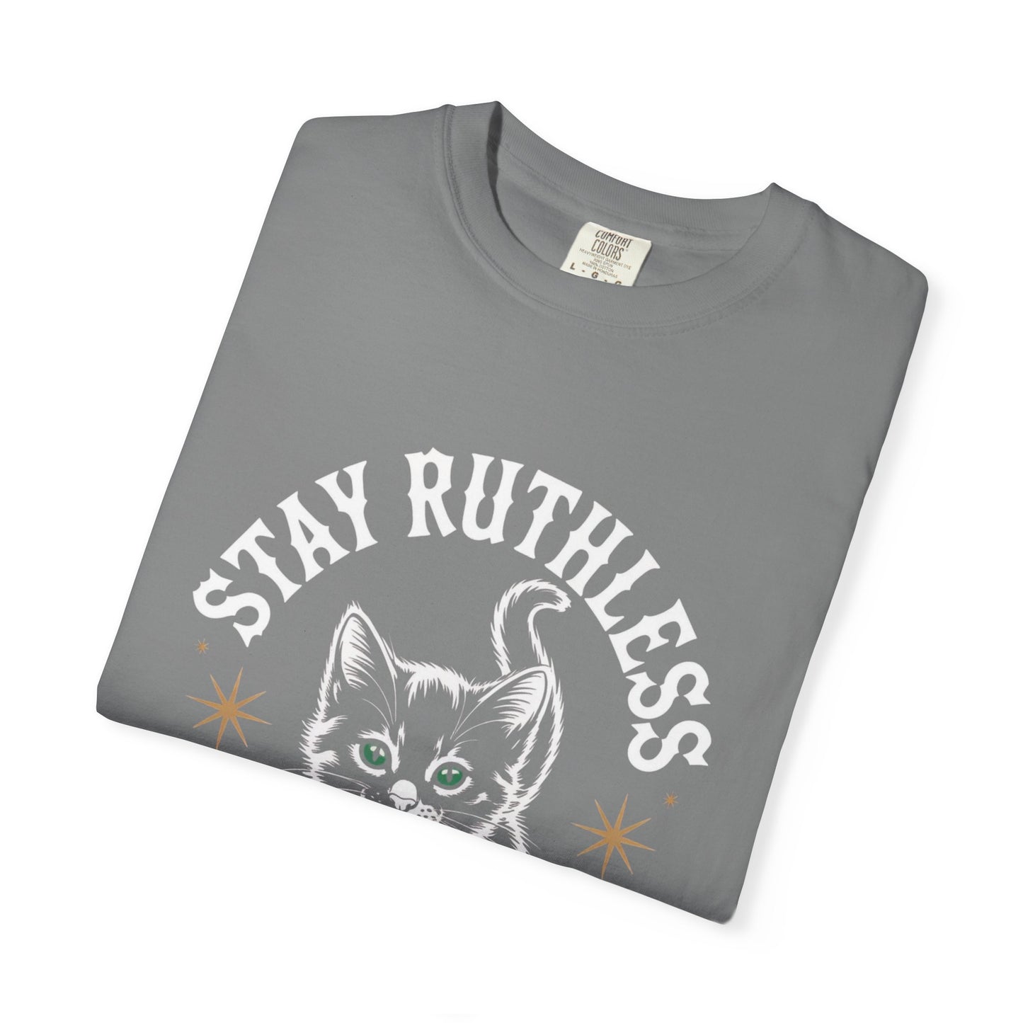 Cute Cat Graphic Tee, Unisex T-Shirt, Stay Ruthless Shirt, Pet Lover Gift, Casual Wear, Birthday Gift, Cat Mom Shirt