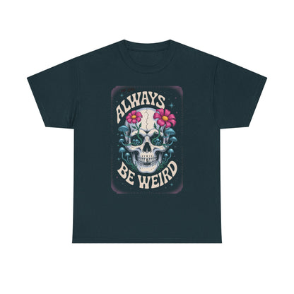 Always Be Weird Graphic Tee, Unisex Cotton T-Shirt for Unique Style, Trendy Gift for Music Lovers, Halloween Apparel, Quirky Fashion