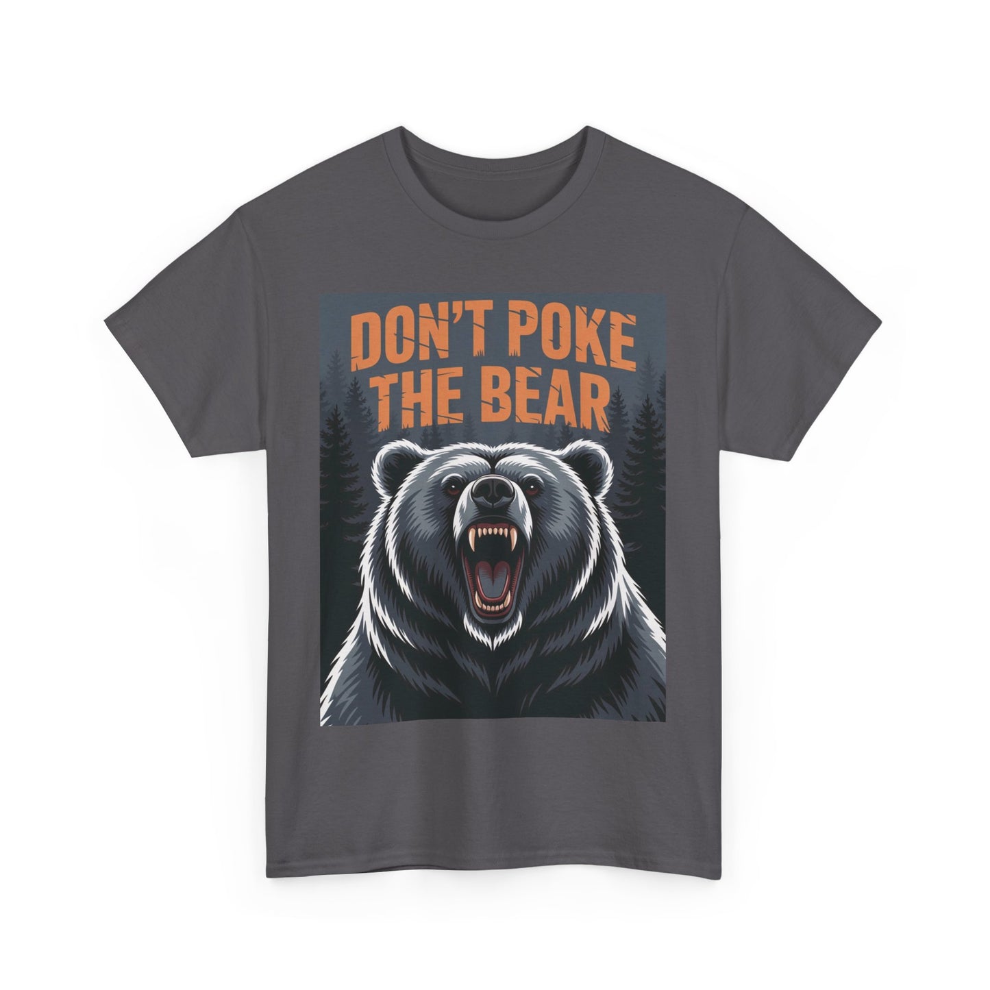 Don't Poke the Bear Unisex Heavy Cotton Tee, Funny Graphic T-Shirt, Gift for Bear Lovers, Casual Wear, Wildlife Humor Shirt