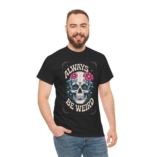 Always Be Weird Graphic Tee, Unisex Cotton T-Shirt for Unique Style, Trendy Gift for Music Lovers, Halloween Apparel, Quirky Fashion