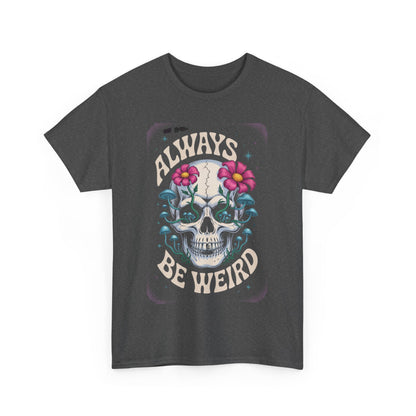 Always Be Weird Graphic Tee, Unisex Cotton T-Shirt for Unique Style, Trendy Gift for Music Lovers, Halloween Apparel, Quirky Fashion