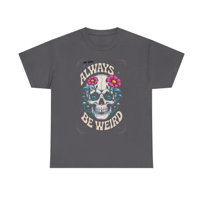 Always Be Weird Graphic Tee, Unisex Cotton T-Shirt for Unique Style, Trendy Gift for Music Lovers, Halloween Apparel, Quirky Fashion