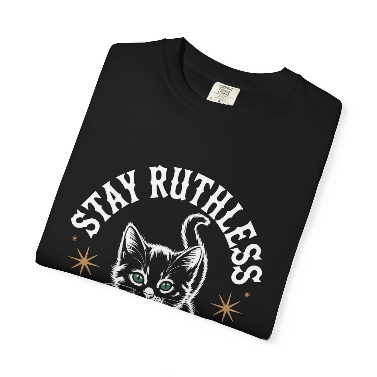 Cute Cat Graphic Tee, Unisex T-Shirt, Stay Ruthless Shirt, Pet Lover Gift, Casual Wear, Birthday Gift, Cat Mom Shirt