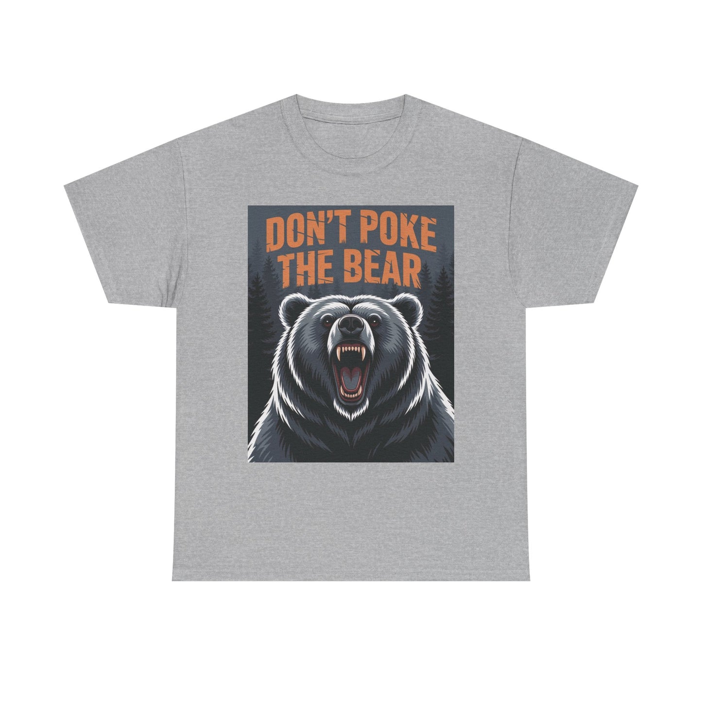 Don't Poke the Bear Unisex Heavy Cotton Tee, Funny Graphic T-Shirt, Gift for Bear Lovers, Casual Wear, Wildlife Humor Shirt