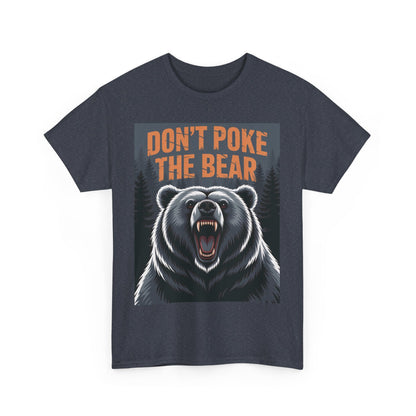 Don't Poke the Bear Unisex Heavy Cotton Tee, Funny Graphic T-Shirt, Gift for Bear Lovers, Casual Wear, Wildlife Humor Shirt
