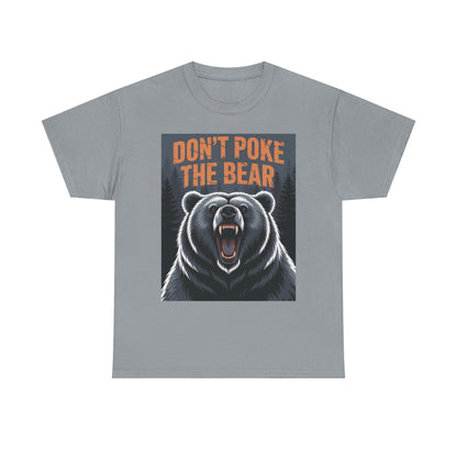 Don't Poke the Bear Unisex Heavy Cotton Tee, Funny Graphic T-Shirt, Gift for Bear Lovers, Casual Wear, Wildlife Humor Shirt
