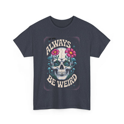 Always Be Weird Graphic Tee, Unisex Cotton T-Shirt for Unique Style, Trendy Gift for Music Lovers, Halloween Apparel, Quirky Fashion