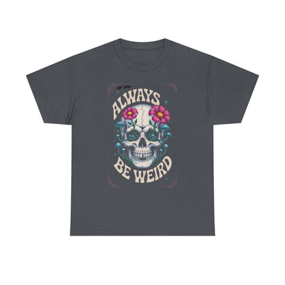 Always Be Weird Graphic Tee, Unisex Cotton T-Shirt for Unique Style, Trendy Gift for Music Lovers, Halloween Apparel, Quirky Fashion