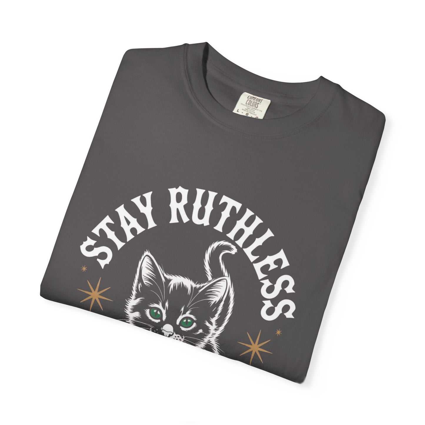 Cute Cat Graphic Tee, Unisex T-Shirt, Stay Ruthless Shirt, Pet Lover Gift, Casual Wear, Birthday Gift, Cat Mom Shirt