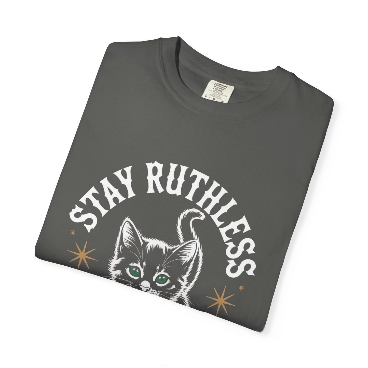 Cute Cat Graphic Tee, Unisex T-Shirt, Stay Ruthless Shirt, Pet Lover Gift, Casual Wear, Birthday Gift, Cat Mom Shirt