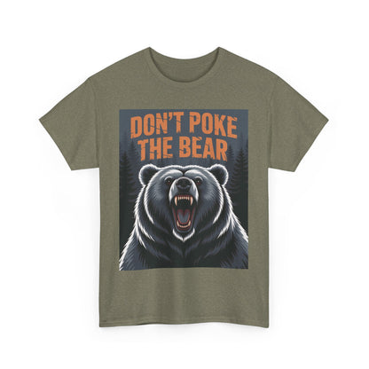 Don't Poke the Bear Unisex Heavy Cotton Tee, Funny Graphic T-Shirt, Gift for Bear Lovers, Casual Wear, Wildlife Humor Shirt