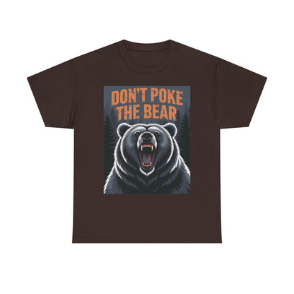 Don't Poke the Bear Unisex Heavy Cotton Tee, Funny Graphic T-Shirt, Gift for Bear Lovers, Casual Wear, Wildlife Humor Shirt