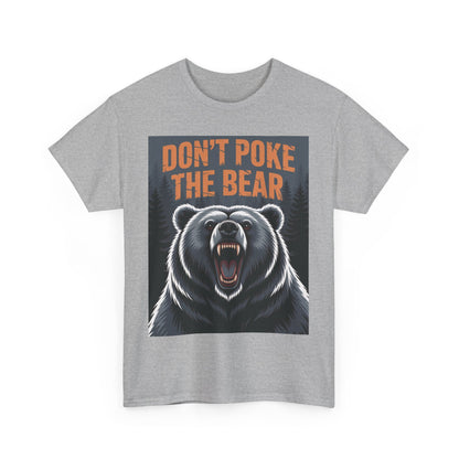 Don't Poke the Bear Unisex Heavy Cotton Tee, Funny Graphic T-Shirt, Gift for Bear Lovers, Casual Wear, Wildlife Humor Shirt